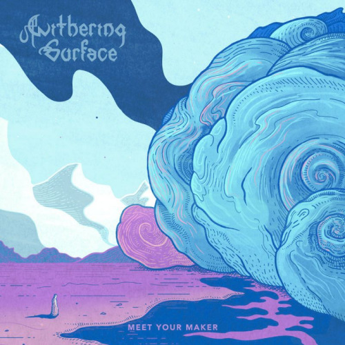 WITHERING SURFACE - MEET YOUR MAKERWITHERING SURFACE - MEET YOUR MAKER.jpg